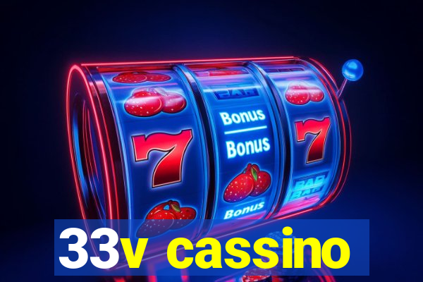 33v cassino